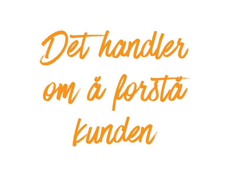 Det-handler-om-å-forstå-kunden