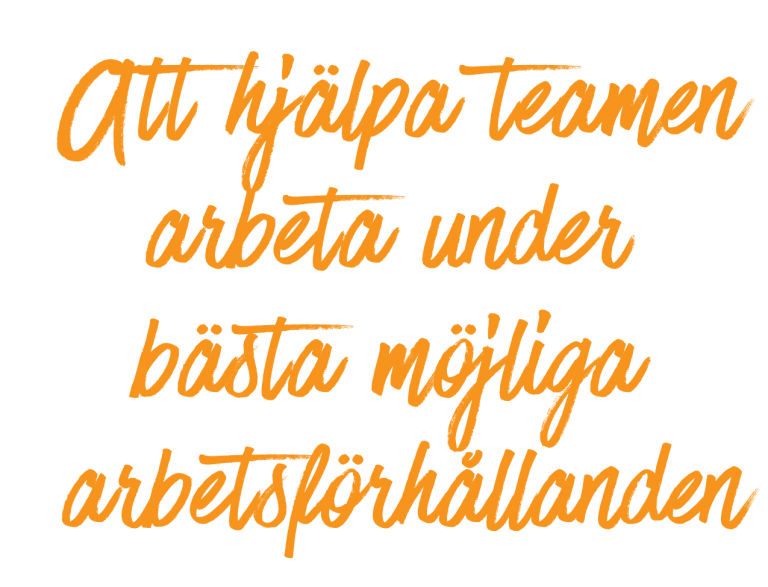 Att-hjälpa-teamen-arbeta-under-bästa-möjliga-arbetsförhållanden