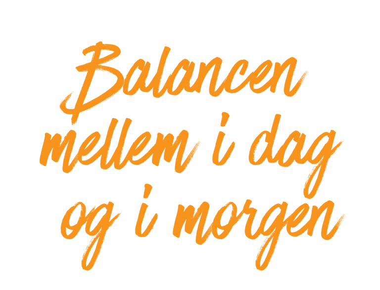 Balancen-mellem-i-dag-og-i-morgen