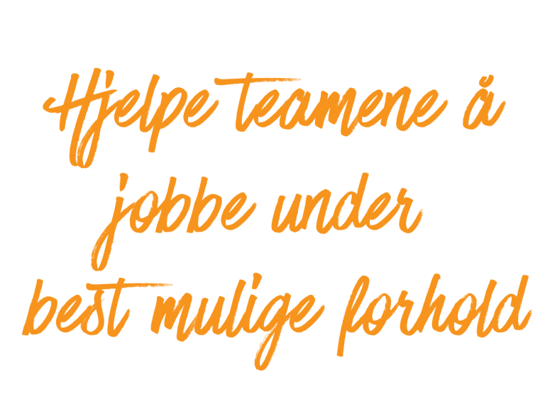 Hjelpe-teamene-å-jobbe-under-best-mulige-forhold